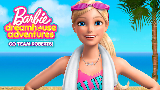 barbie dreamhouse on netflix