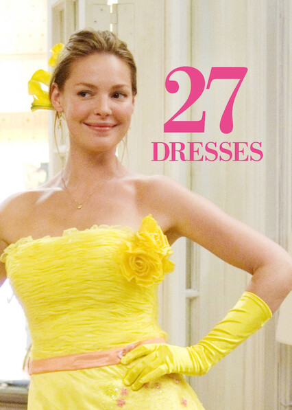 Is '27 Dresses' on Netflix? Where to Watch the Movie - New On Netflix USA